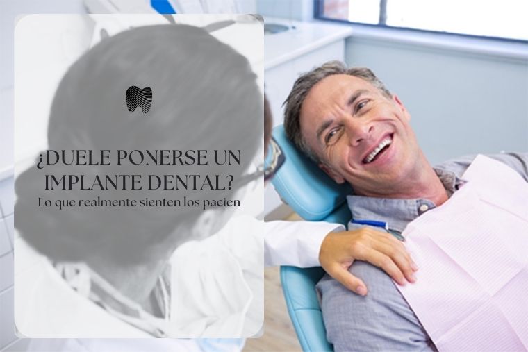 En este momento estás viendo ¿Duele ponerse un implante dental? Lo que realmente sienten los pacientes