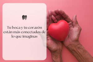 Tu boca y tu corazón están más conectados de lo que imaginas